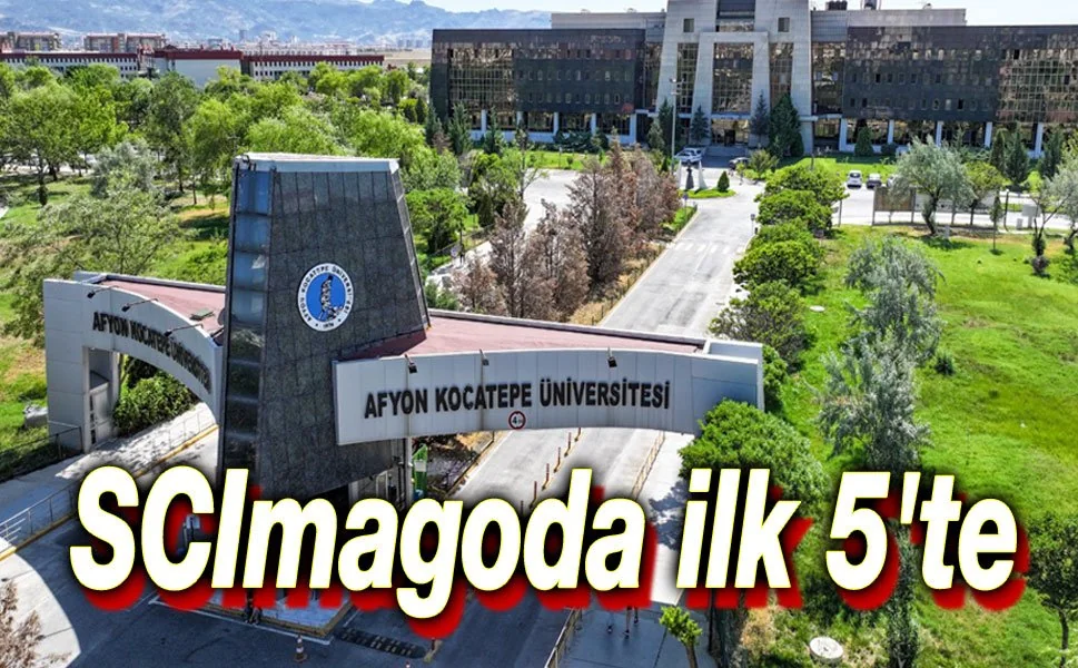Afyon Kocatepe Üniversitesi, 2026 SCImago Sıralamasında En Başarılı 5 Kurum Arasına Girdi