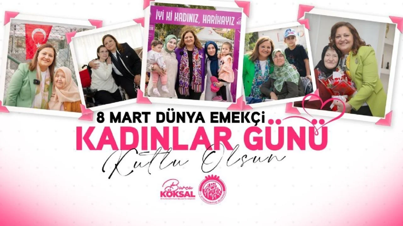 Başkan Köksal’dan 8 Mart Mesajı: "Kadınların Emeği Gelişmenin Teminatıdır"